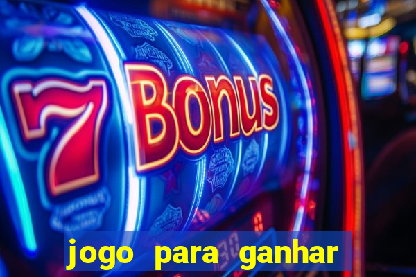 jogo para ganhar dinheiro de verdade no pix sem deposito